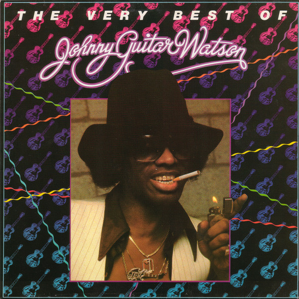 JOHNNY GUITAR WATSON - THE VERY BEST OF